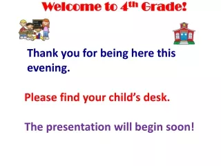 Welcome to 4 th  Grade!