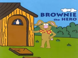 Brownie                  the                    Hero
