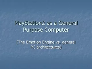 PlayStation2 as a General Purpose Computer