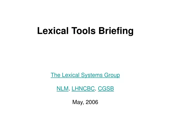 lexical tools briefing