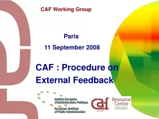 CAF : Procedure on External Feedback