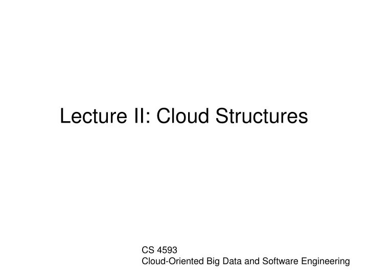 lecture ii cloud structures