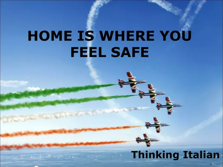 home is where you feel safe