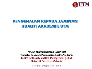 PENGENALAN KEPADA JAMINAN KUALITI AKADEMIK UTM