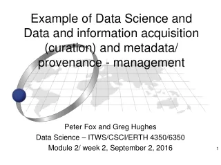 Peter Fox and Greg Hughes Data Science – ITWS/CSCI/ERTH 4350/6350