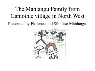 The Mahlangu Family from Gamothle village in North West
