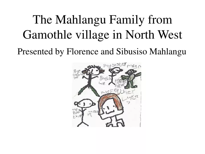 the mahlangu family from gamothle village in north west