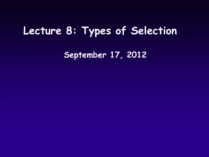 lecture 8 types of selection