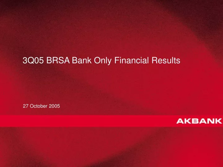3q 05 brsa bank only financial r esults