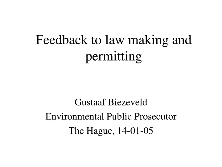 feedback to law making and permitting