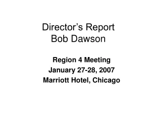Director’s Report Bob Dawson