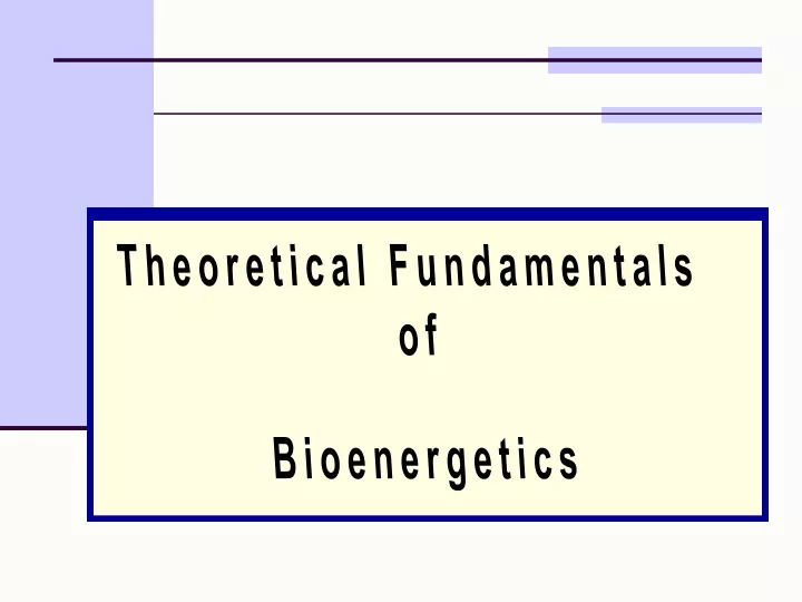 theoretical fundamentals of bioenergetics