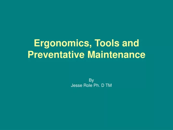 ergonomics tools and preventative maintenance
