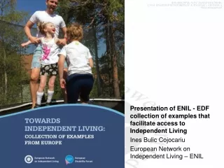 Presentation of ENIL - EDF collection of examples that facilitate access to Independent Living