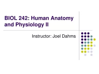 BIOL 242: Human Anatomy and Physiology II
