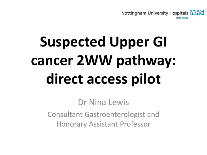 suspected upper gi cancer 2ww pathway direct access pilot
