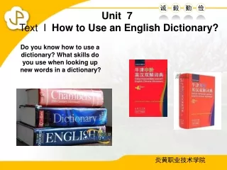 Unit  7 Text  I   How to Use an English Dictionary?