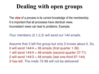 Dealing with open groups