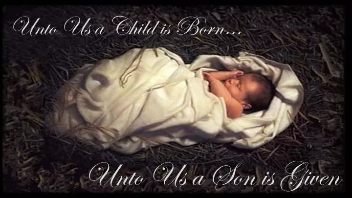 unto us a child is born