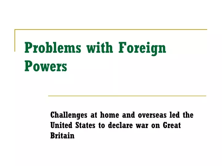 problems with foreign powers