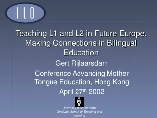 Teaching L1 and L2 in Future Europe. Making Connections in Bilingual Education