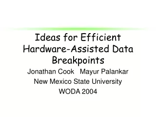 Ideas for Efficient Hardware-Assisted Data Breakpoints