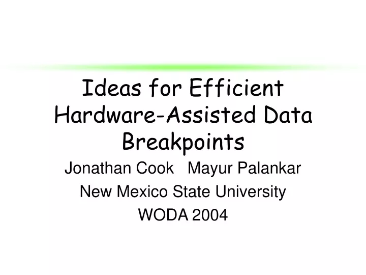 ideas for efficient hardware assisted data breakpoints