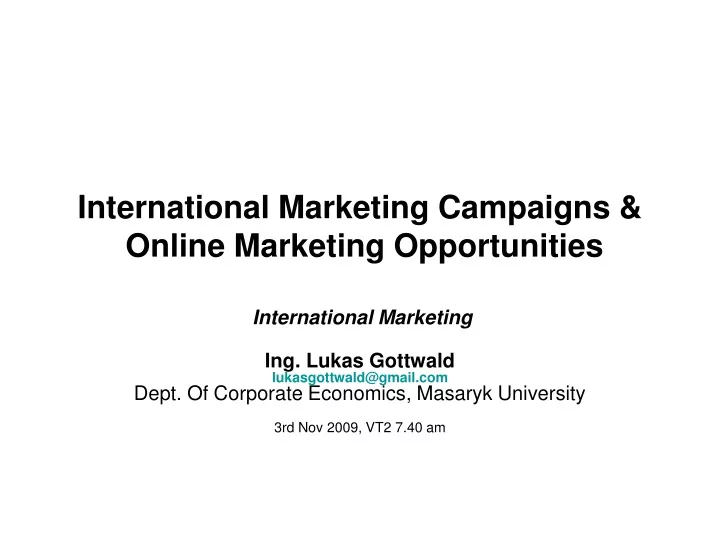 international marketing campaigns online marketing opportunities