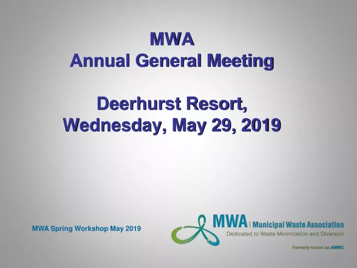 mwa annual general meeting deerhurst resort wednesday may 29 2019