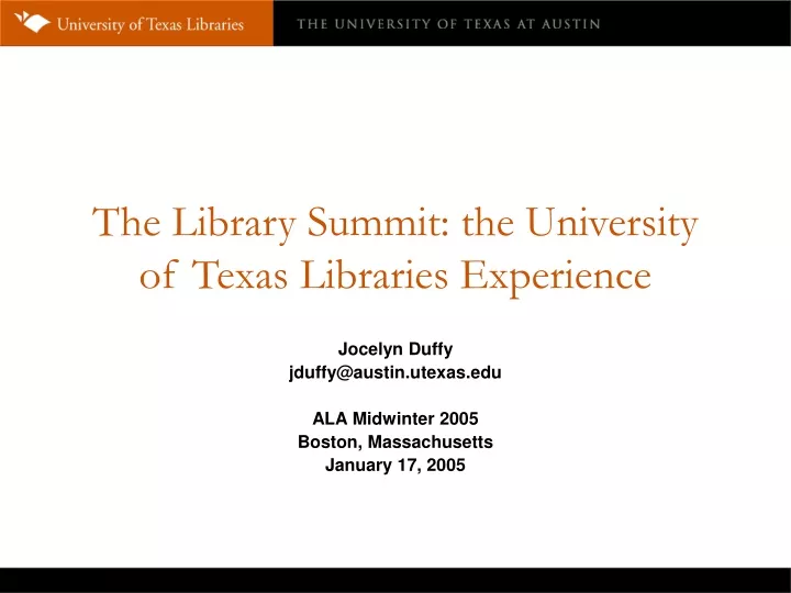 the library summit the university of texas libraries experience