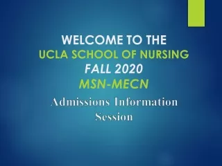 Welcome to the  UCLA School Of Nursing Fall  2020 MSN-MECN