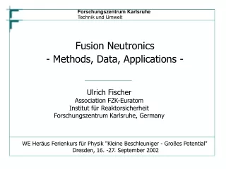 Fusion Neutronics - Methods, Data, Applications -