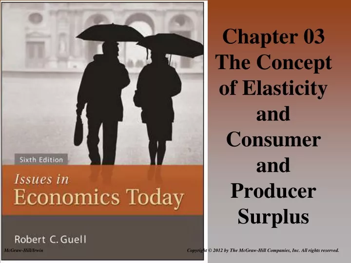 chapter 03 the concept of elasticity and consumer and producer surplus