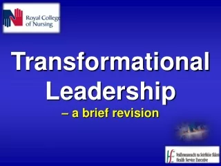 Transformational Leadership                                – a brief revision