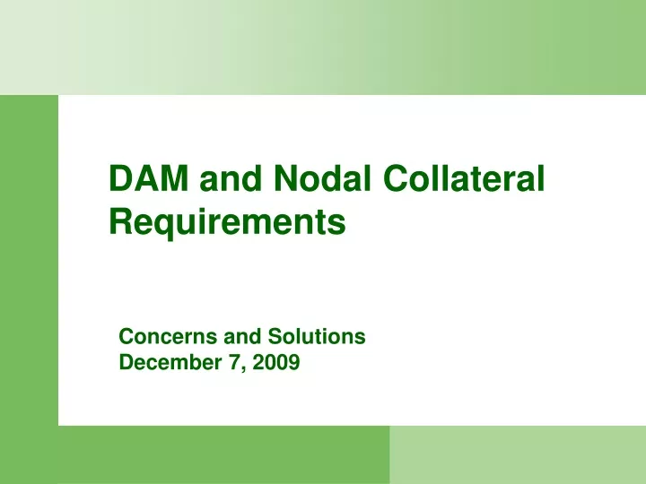 dam and nodal collateral requirements