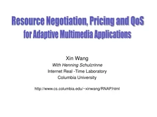 Xin Wang With Henning Schulzrinne Internet Real -Time Laboratory Columbia University