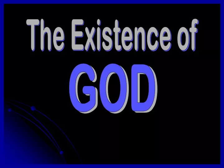 the existence of