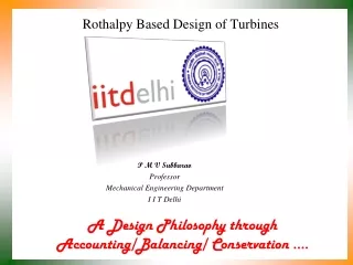 Rothalpy Based Design of Turbines