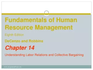 Chapter 14 Understanding Labor Relations and Collective Bargaining