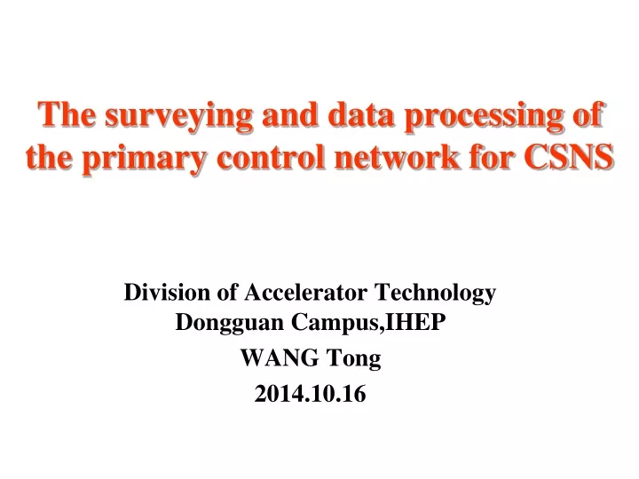 the surveying and data processing of the primary control network for csns