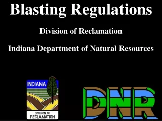Blasting Regulations Division of Reclamation Indiana Department of Natural Resources