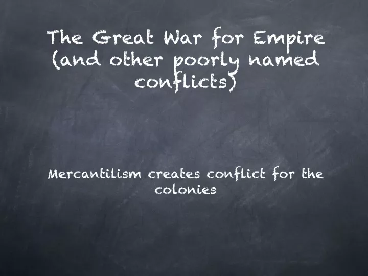 the great war for empire and other poorly named conflicts