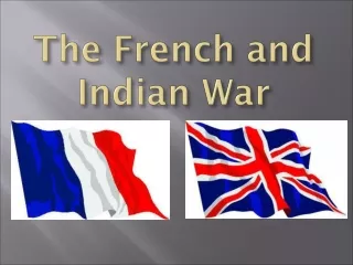 The French and  Indian War