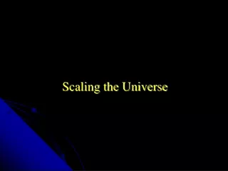 Scaling the Universe