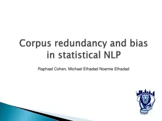 Corpus redundancy and bias in statistical NLP