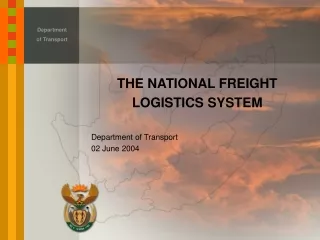 THE  NATIONAL  FREIGHT  LOGISTICS SYSTEM Department of Transport 02 June  2004
