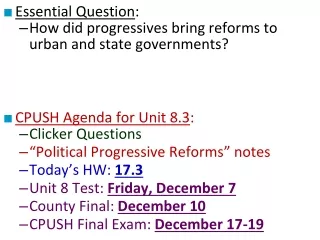 Essential Question : How did progressives bring reforms to   urban and state governments?