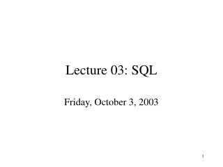 Lecture 03: SQL