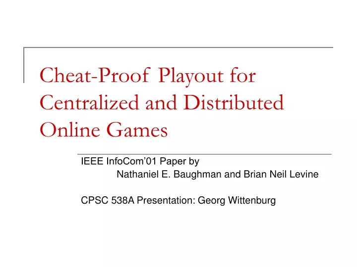 cheat proof playout for centralized and distributed online games