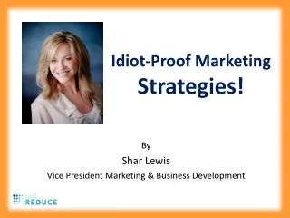 Idiot-Proof Marketing  Strategies!